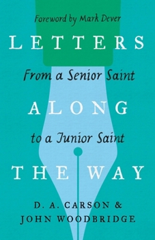 Paperback Letters Along the Way: From a Senior Saint to a Junior Saint Book