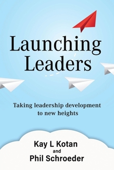 Paperback Launching Leaders: Taking leadership development to new heights Book