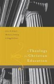 Hardcover A Theology for Christian Education Book