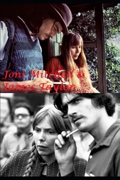 Paperback Joni Mitchell & James Taylor: The Untold Story! Book