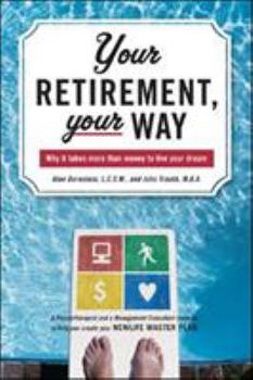 Paperback Your Retirement, Your Way: Why it takes more than money to live your dream Book