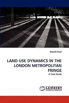 Paperback Land Use Dynamics in the London Metropolitan Fringe Book