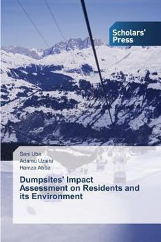 Paperback Dumpsites' Impact Assessment on Residents and its Environment Book