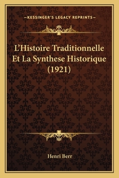 Paperback L'Histoire Traditionnelle Et La Synthese Historique (1921) [French] Book