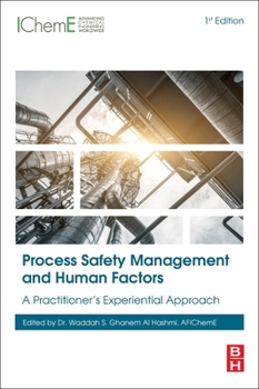 Paperback Process Safety Management and Human Factors: A Practitioner's Experiential Approach Book