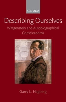 Paperback Describing Ourselves: Wittgenstein and Autobiographical Consciousness Book