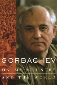 Hardcover Gorbachev: On My Country and the World Book