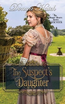 The Suspect's Daughter - Book #4 of the Rogue Hearts