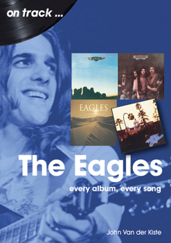 Paperback Eagles: Every Album, Every Song Book