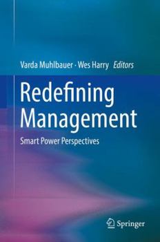 Hardcover Redefining Management: Smart Power Perspectives Book