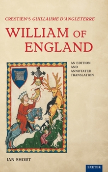 Hardcover Crestien's Guillaume d'Angleterre / William of England: An Edition and Annotated Translation Book