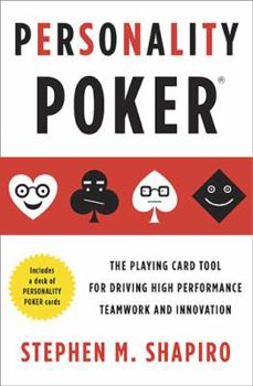 Hardcover Personality Poker: The Playing Card Tool for Driving High-Performance Teamwork and Innovation [With Cards] Book