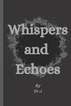 Paperback Whispers and Echoes: A Collection of Poems Book