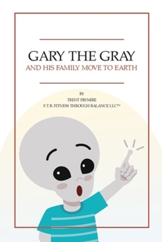 Gary The Gray: AND HIS FAMILY MOVE TO EARTH