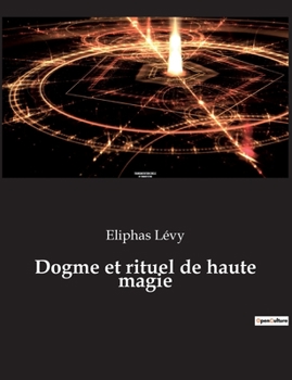 Paperback Dogme et rituel de haute magie [French] Book