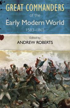 Paperback The Great Commanders of the Early Modern World 1567-1865 Book
