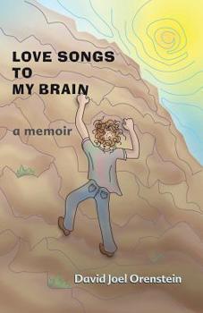 Paperback Love Songs to My Brain: a memoir Book
