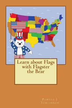 Paperback Learn about Flags with Flagster the Bear Book