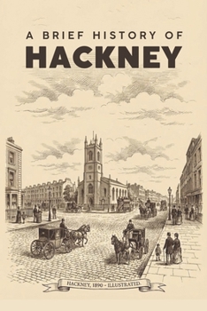 Paperback A Brief History Of Hackney Book