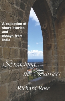 Paperback Breaching the Barriers: A collection of short stories and essays from India Book