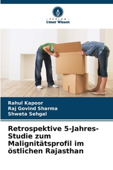 Paperback Retrospektive 5-Jahres-Studie zum Malignitätsprofil im östlichen Rajasthan [German] Book