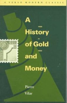 Paperback A History of Gold and Money: 1450-1920 Book