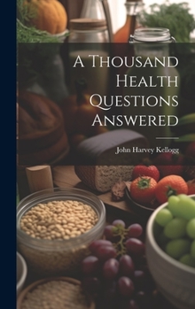 Hardcover A Thousand Health Questions Answered Book