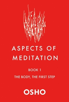Paperback Aspects of Meditation Book 1: The Body, the First Step Book
