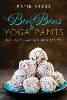 Paperback Bon Bons to Yoga Pants Book