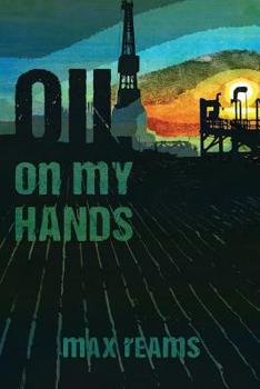 Paperback Oil on my hands: A Novel from the Files of Eric Bonfield, Private Detective-Geologist Book 1 Book
