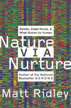 Hardcover Nature Via Nurture: Genes, Experience, and What Makes Us Human Book