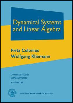 Hardcover Dynamical Systems and Linear Algebra (Graduate Studies in Mathematics) (Graduate Studies in Mathematics, 158) Book