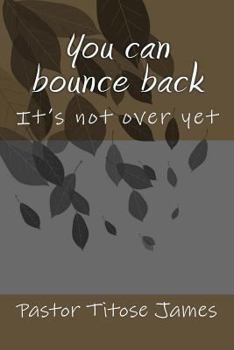 Paperback You can bounce back: It's not over yet Book
