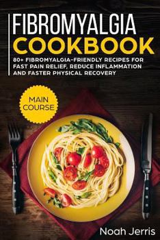 Paperback Fibromyalgia Cookbook: Main Course Book