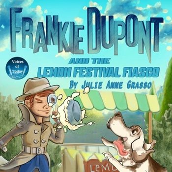 Frankie DuPont and the Lemon Festival Fiasco (Frankie DuPont Mysteries)
