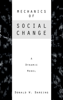 Hardcover Mechanics of Social Change: A Dynamic Model Book