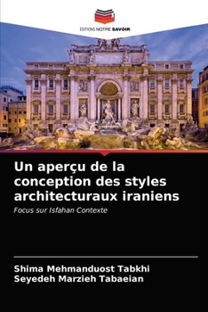 Paperback Un aperçu de la conception des styles architecturaux iraniens [French] Book