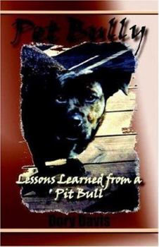 Paperback Pet Bully: Lessons Learned from a Pit Bull Book