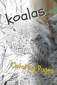 Paperback Koala Coloring Sheets: Beautiful Drawings for Adults Relaxation and for Kids Book