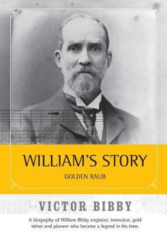 Paperback William's Story: Golden Raub Revisited Book