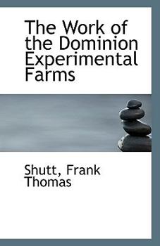 Paperback The Work of the Dominion Experimental Farms Book