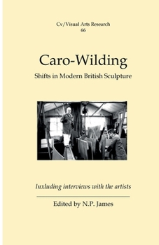 Paperback Caro to Wilding: Shifts in Modern British Sculpture Book