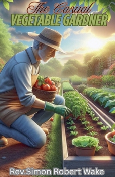 Paperback The Casual Vegetable Gardner Book