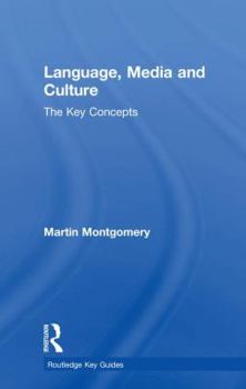 Hardcover Language, Media and Culture: The Key Concepts Book