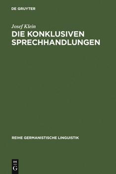 Hardcover Die konklusiven Sprechhandlungen [German] Book