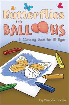 Paperback Butterflies and Balloons: A Coloring Book for All Ages Book