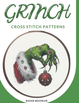 Paperback Grinch Cross Stitch Patterns: 4 Exclusive Cross Stitch Patterns Book