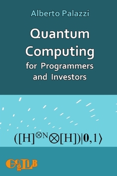 Paperback Quantum Computing for Programmers and Investors Book