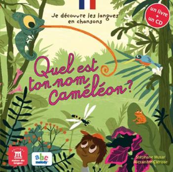 Hardcover Je découvre le français en chansons - Quel est ton nom caméleon ? Libro del alumno + CD Book