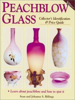 Paperback Peachblow Glass: Collector's Identification & Price Guide Book